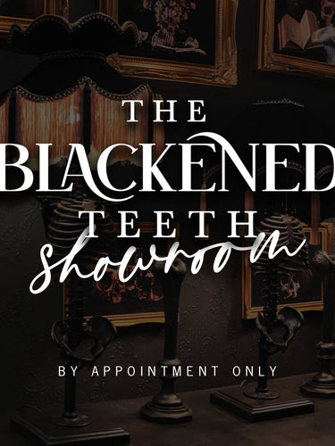 The Blackened Teeth Showroom