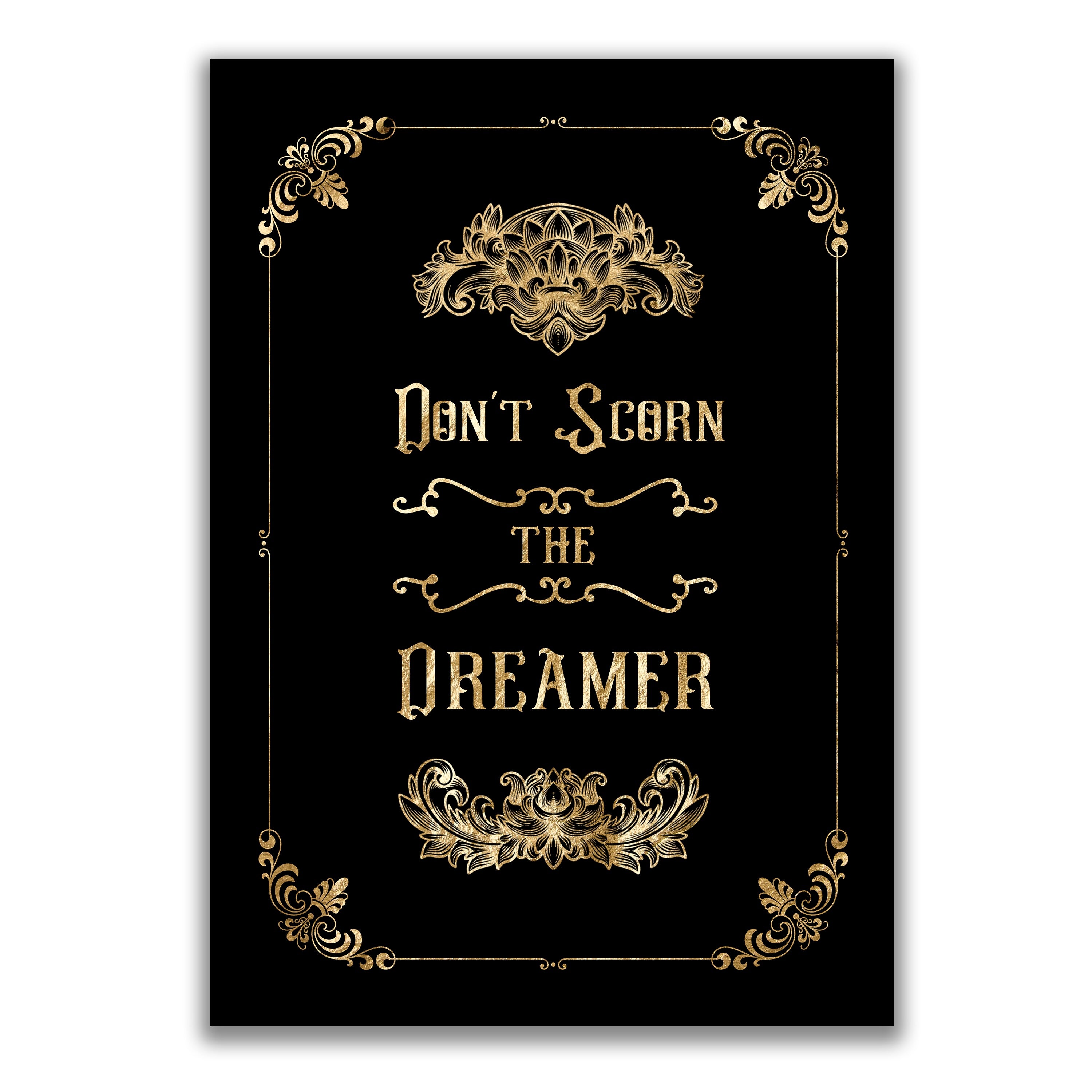 don't scorn the dreamer motivation print by The Blackened Teeth 